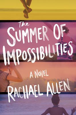 The summer of impossibilities