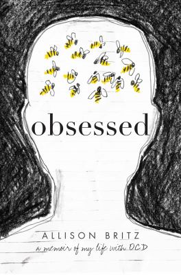 Obsessed : a memoir of my life with OCD