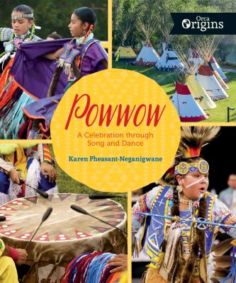 Powwow : a celebration through song and dance