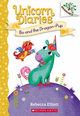 Unicorn Diaries #2: Bo And The Dragon-pup