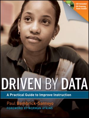 Driven by data : a practical guide to improve instruction
