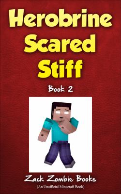 Herobrine Scared Stiff. Book 1 /