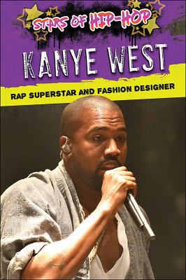 Kanye West : rap superstar and fashion designer