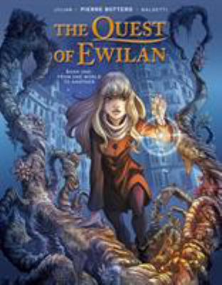 The Quest Of Ewilan. Book one, From one world to another /