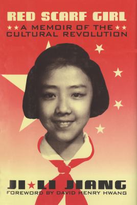 Red Scarf Girl : a memoir of the Cultural Revolution