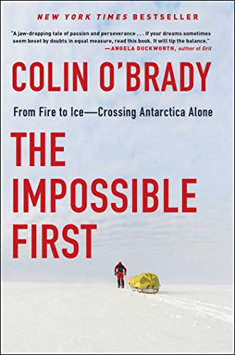 The Impossible First : from fire to ice--crossing Antarctica alone