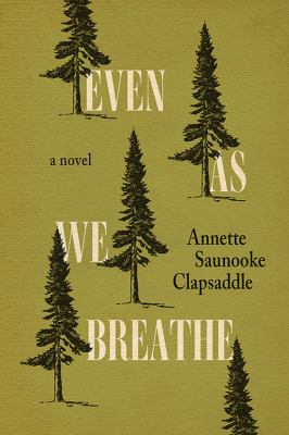 Even as we breathe : a novel