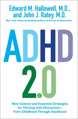 Adhd 2.0 : New Science And Essential Strategies For Thriving With Distraction-from Childhood Through Adulthood