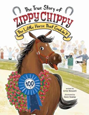 The True Story Of Zippy Chippy : the little horse that couldn't