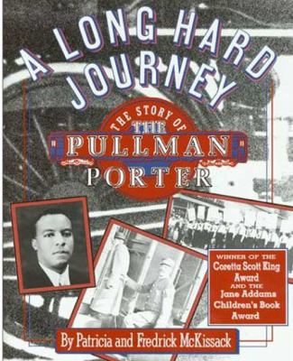 A Long Hard Journey : the story of the pullman porter