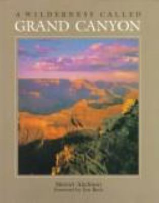 A Wilderness Called Grand Canyon