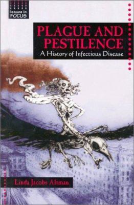 Plague And Pestilence : a history of infectious disease