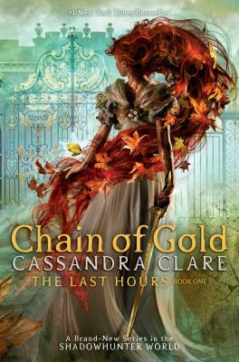 Chain of gold -- The Last Hours bk 1