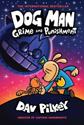 Dog Man : Grime And Punishment.
