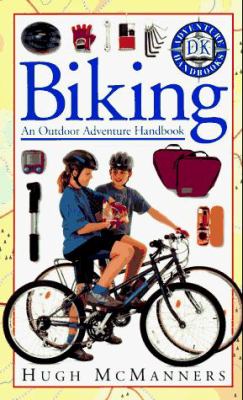 Biking : an outdoor adventure handbook