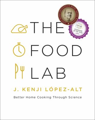 The Food Lab : better home cooking through science