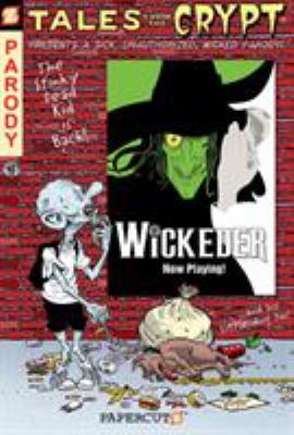 Tales From The Crypt : wickeder. No. 9. Wickeder /