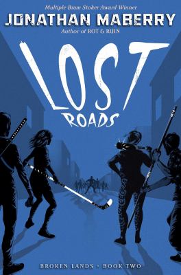 Lost roads : Broken lands : bk 2