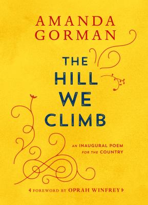 The Hill We Climb : an inaugural poem for the country