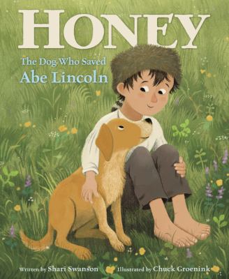 Honey, The Dog Who Saved Abe Lincoln