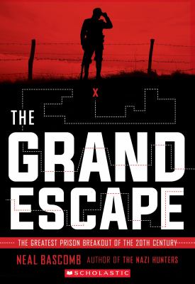 The Grand Escape : the greatest prison breakout of the 20th century