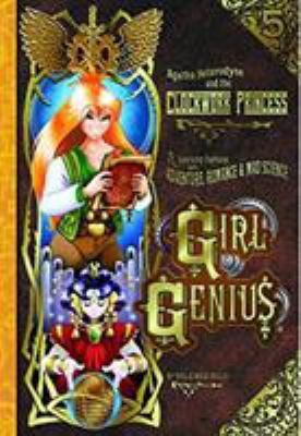 Girl Genius. [Volume five], Agatha Heterodyne & the Clockwork Princess /