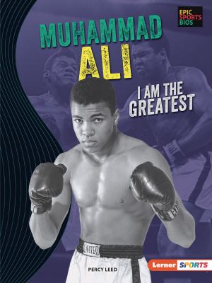 Muhammad Ali : I am the greatest