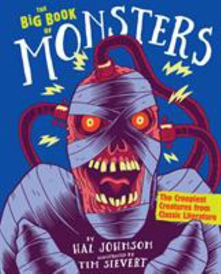 The Big Book Of Monsters : the creepiest creatures from classic literature /