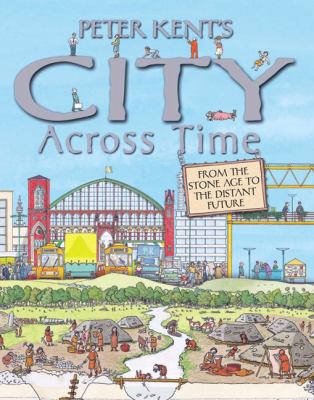 Peter Kent's city across time.
