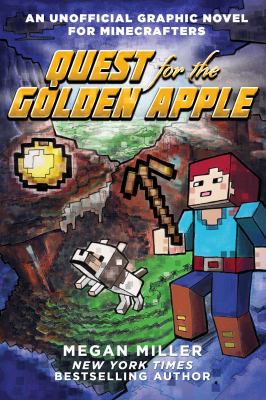 Quest For The Golden Apple : an unofficial graphic novel for Minecrafters