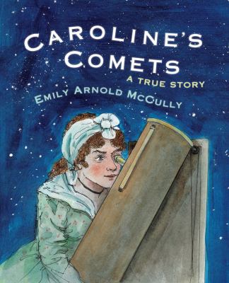 Caroline's comets : a true story