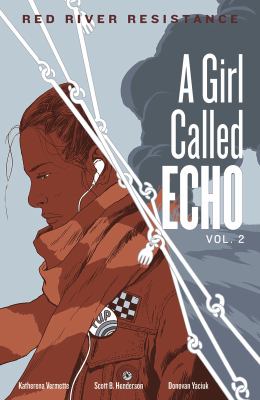 A Girl Called Echo. Vol. 2, Red River resistance /