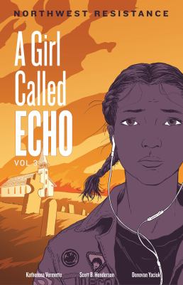 A Girl Called Echo. Vol. 3, Northwest resistance /