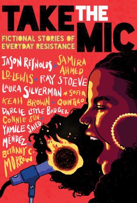 Take The Mic : fictional stories of everyday resistance