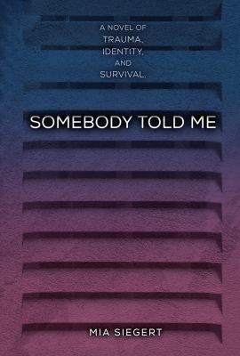 Somebody Told Me /