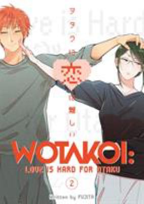 Wotakoi. : love is hard for otaku. / Bk 2. 2  :