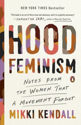 Hood Feminism : notes from the women that a movement forgot