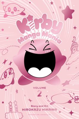 Kirby Manga Mania. Vol. 2 /