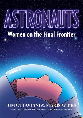 Astronauts : women on the final frontier