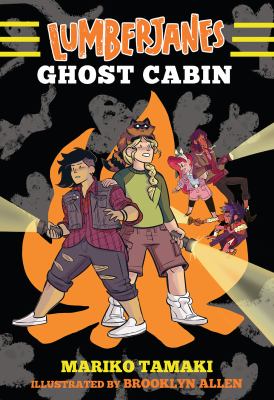 Lumberjanes. Ghost cabin /