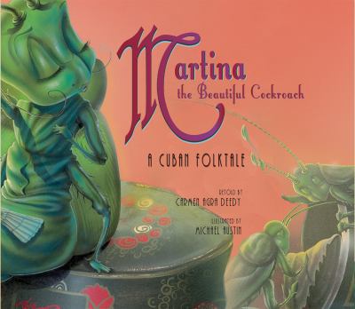 Martina, The Beautiful Cockroach : a Cuban folktale