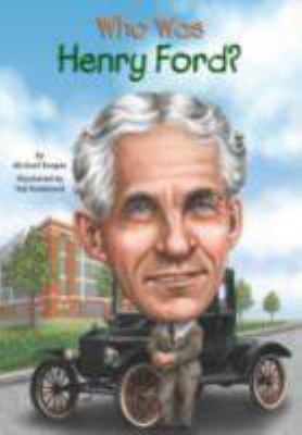 Who Was Henry Ford?