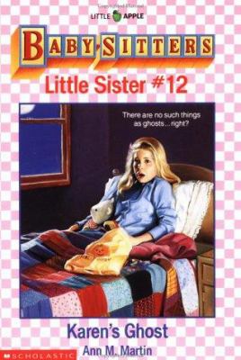 Baby Sitter Little Sister #12: Karen's Ghost