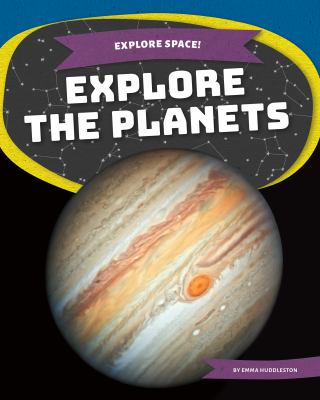 Explore The Planets