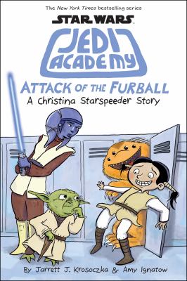 Jedi Academy. : a Christina Starspeeder story. Attack of the furball :