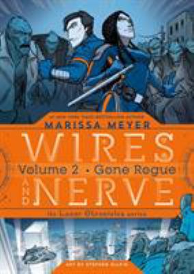 Wires And Nerve. Volume 2, Gone rogue /