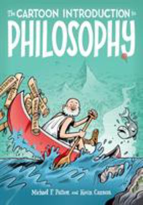 The cartoon introduction to philosophy