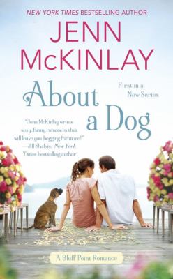 About A Dog : A Bluff Point Romance, Book 1