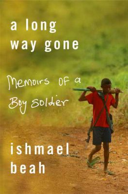 A Long Way Gone : memoirs of a boy soldier