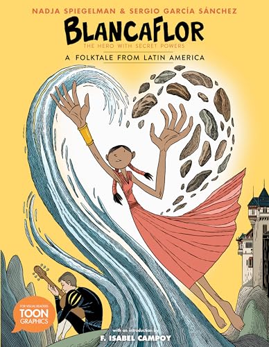 Blancaflor, The Hero With Secret Powers : a folktale from Latin America